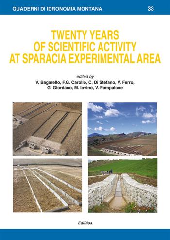 Twenty yeras of scientific activity at Sparacia experimental area  - Libro Edibios 2016, Quaderni di idronomia montana | Libraccio.it