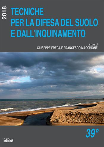 Tecniche per la difesa del suolo e dall'inquinamento. 39° corso  - Libro Edibios 2018 | Libraccio.it