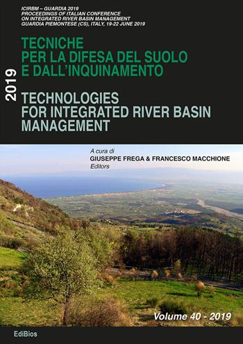 Technologies for integrated river basin management-Tecniche per la difesa del suolo e dall'inquinamento. 40° corso  - Libro Edibios 2019 | Libraccio.it