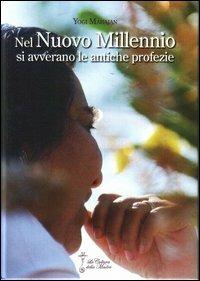 Nel nuovo millennio si avverano le antiche profezie - Yogi Mahajan - Libro La Cultura della Madre 2013 | Libraccio.it