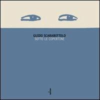 Sotto le copertine - Guido Scarabottolo - Libro Tapirulan 2012 | Libraccio.it