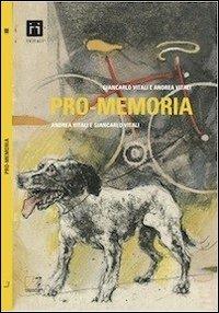Pro-memoria - Andrea Vitali, Giancarlo Vitali - Libro Cinquesensi 2012, iVitali | Libraccio.it
