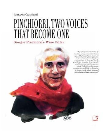 Pinchiorri, two voices that become one. Annie Féolde's Kitchen. Giorgio Pinchiorri's wine cellar - Leonardo Castellucci - Libro Cinquesensi 2013 | Libraccio.it