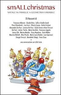 SmALLchristmas. Natale in famiglie a geometria variabile  - Libro Cinquesensi 2014 | Libraccio.it