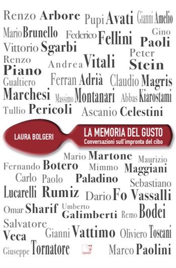 La memoria del gusto. Conversazioni sull'impronta del cibo - Laura Bolgeri - Libro Cinquesensi 2015 | Libraccio.it