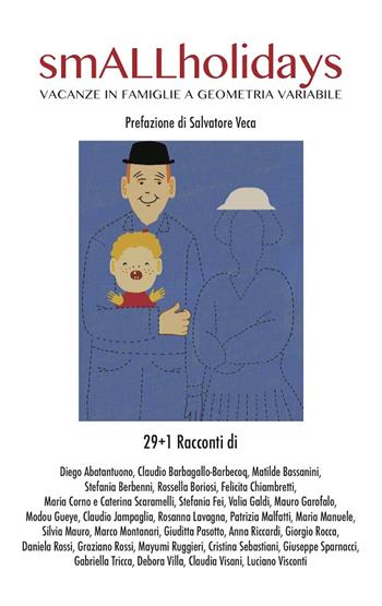SmALLholidays. Vacanze in famiglie a geometria variabile  - Libro Cinquesensi 2015 | Libraccio.it