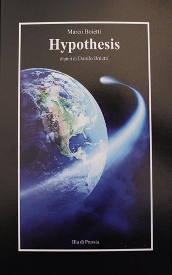 Hypothesis - Marco Boietti - Libro Blu di Prussia 2013, Unicum | Libraccio.it