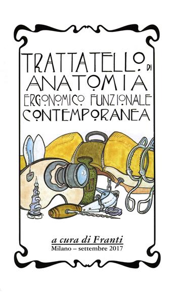 Trattatello di anatomia ergonomico funzionale contemporanea  - Libro Colibrì Edizioni 2017 | Libraccio.it