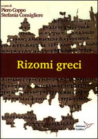 Rizomi greci. Atti del laboratorio mappe  - Libro Colibrì Edizioni 2014 | Libraccio.it