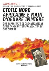 Étoile nord africaine e main d'oeuvre immigrè. Due esperienze di organizzazione degli immigrati in Francia tra le due guerre
