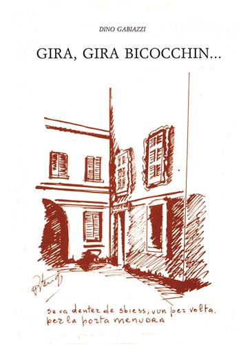 Gira, gira bicocchin... (rist. anast.) - Dino Gabiazzi - Libro Colibrì Edizioni 2019 | Libraccio.it