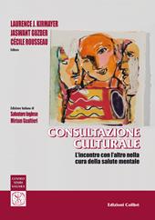 Consultazione culturale. L'incontro con l'altro nella cura della salute mentale