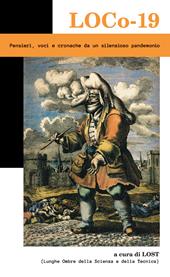 LOCo-19. Pensieri, voci e cronache da un silenzioso pandemonio