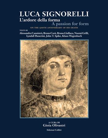 Luca Signorelli. L'ardore della forma-A passion for form. Ediz. illustrata  - Libro Colibrì Edizioni 2023 | Libraccio.it