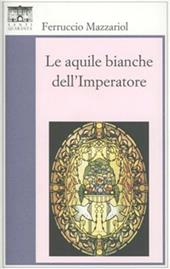 Le aquile bianche dell'imperatore