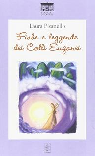 Il gatto rosso dell'abbazia. Viaggio nelle leggende dei Colli Euganei - Laura Pisanello - Libro Santi Quaranta 2014 | Libraccio.it