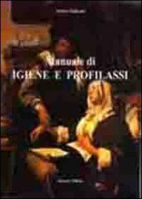 Manuale di igiene e profilassi - Stefano Pellicanò - Libro Calzone Editore 2009 | Libraccio.it