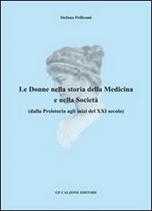 Le donne nella storia della medicina e nella società dalla preistoria agli inizi del XXI secolo