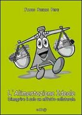 L' alimentazione ideale. Dimagrire è solo un effetto collaterale