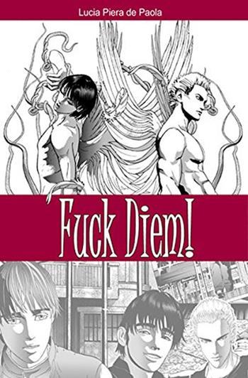 Fuck Diem! - Lucia Piera De Paola - Libro Teke 2015, Borderline | Libraccio.it