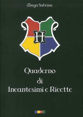 Horti. Quaderno di incantesimi e ricette - Maga Sabrina - Libro Teke 2016, Da 0 a 100 | Libraccio.it