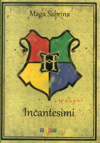Incantesimi. N. 62442 - Sabrina Stevenin - Libro Teke 2018, Horti | Libraccio.it