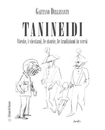 Tanineidi. Vieste, i viestani, le storie, le tradizioni in versi - Gaetano Dellisanti - Libro Edizioni del Rosone 2012, Foglie d'erba | Libraccio.it
