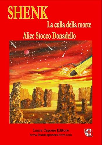 Shenk. La culla della morte - Alice Stocco Donadello - Libro Laura Capone Editore 2016 | Libraccio.it