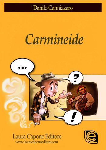 Carmineide - Danilo Cannizzaro - Libro Laura Capone Editore 2018 | Libraccio.it