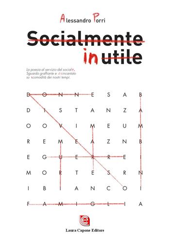 Socialmente (in)utile - Alessandro Porri - Libro Laura Capone Editore 2018 | Libraccio.it
