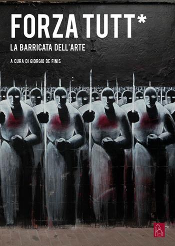 Forza tutt*. La barricata dell'arte  - Libro Bordeaux 2015 | Libraccio.it