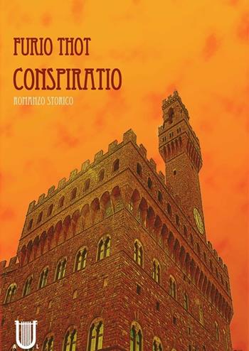 Conspiratio - Furio Thot - Libro Arpeggio Libero 2013 | Libraccio.it