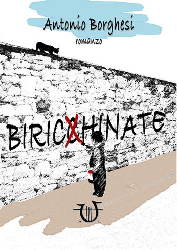 Birichinate - Antonio Borghesi - Libro Arpeggio Libero 2014, Hybrida | Libraccio.it