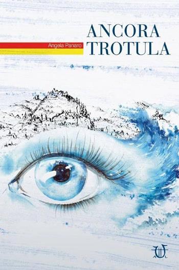 Ancora Trotula - Angela Panaro - Libro Arpeggio Libero 2014 | Libraccio.it