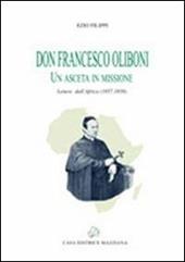 Don Francesco Oliboni. Un asceta in missione. Lettere dall'Africa (1857-1858)