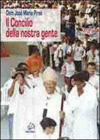 Il concilio della nostra gente - José M. Pires - Libro Mazziana 2012 | Libraccio.it