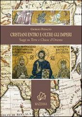 Cristiani entro e oltre gli imperi. Saggi su terre e chiese d'Oriente