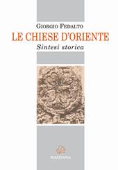 Le Chiese d'Oriente. Sintesi storica