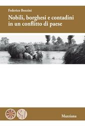 Nobili, borghesi e contadini in un conflitto di paese. Nuova ediz.