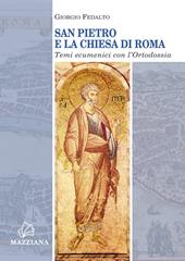 San Pietro e la Chiesa di Roma. Temi ecumenici con l'ortodossia