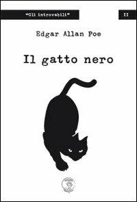 Il gatto nero - Edgar Allan Poe - Libro Tom Sawyer Publishing House 2011, Gli introvabili | Libraccio.it