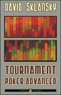 Tournament poker advances. Ediz. italiana - David Sklansky - Libro Boogaloo Publishing 2009, Poker | Libraccio.it