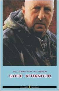Good afternoon. Ediz. italiana - Bill Gardner, Cass Pennant - Libro Boogaloo Publishing 2005, Football | Libraccio.it