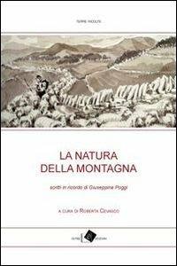 La natura della montagna. Scritti in ricordo di Giuseppina Poggi  - Libro Oltre Edizioni 2013, Terre incolte | Libraccio.it