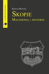 Skopje Macedonia e dintorni