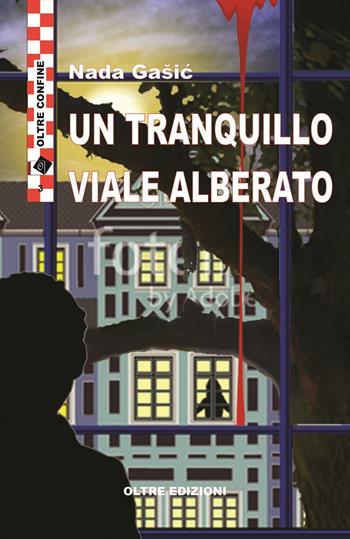 Un tranquillo viale alberato - Nada Gašic - Libro Oltre Edizioni 2016 | Libraccio.it