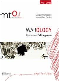 Warology. Operazione l'altra guerra. Con DVD - Morgan Menegazzo, Mariachiara Pernisa - Libro MT0 Macroticonzero 2009, Ecoscienze | Libraccio.it