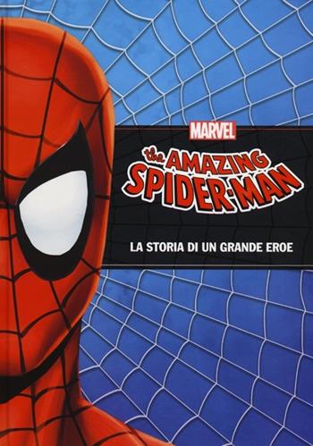 The amazing Spider-Man. La storia di una leggenda. Ediz. illustrata  - Libro Marvel Libri 2013 | Libraccio.it