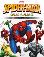 Spider-Man dalla A alla Z. Più di 200 eroi e cattivi dal mondo di Spider-Man