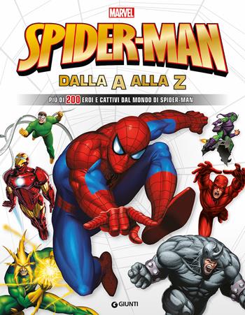 Spider-Man dalla A alla Z. Più di 200 eroi e cattivi dal mondo di Spider-Man  - Libro Marvel Libri 2015, Enciclopedia dei personaggi | Libraccio.it